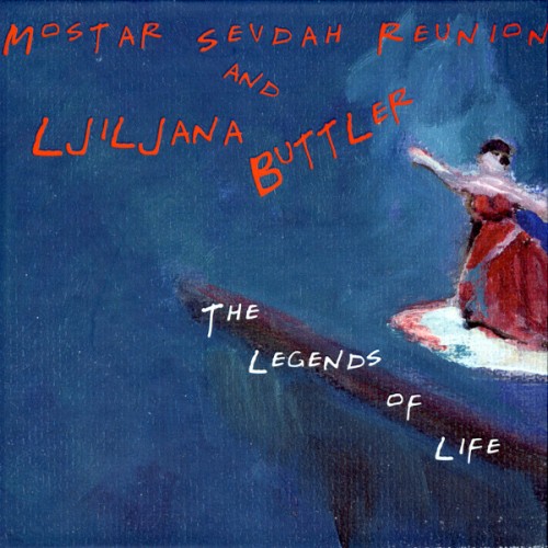 Nepoznato Mostar Sevdah Reunion And Ljiljana Buttler