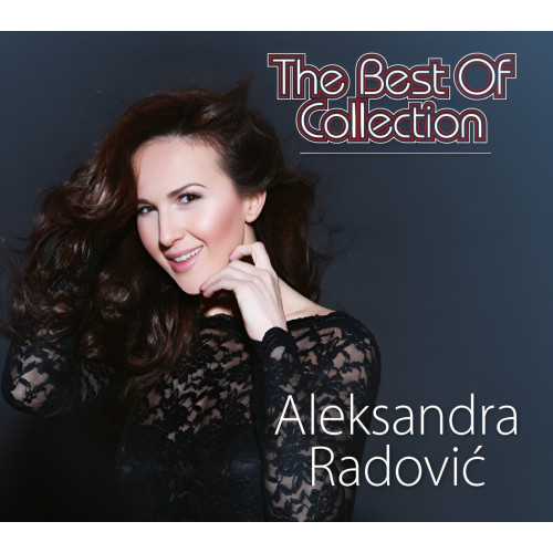 Omot kompilacijskog albuma "The Best of Collection" čuvene pop pjevačice Aleksandre Radović čije likovno oblikovanje potpisuje Ivo T. Montina na osnovu fotografija Andreje Damnjanović.