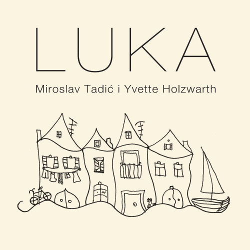 CD "Luka" izvođača Miroslav Tadić & Yvette Holzwarth. 