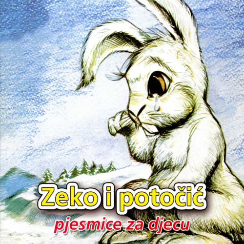 Omot albuma Zeko i potočić od rarnih izvođača sa uplakanim zekom na plavoj pozadini.