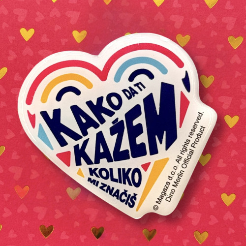 Sticker u obliku srca "Kako da ti kažem koliko mi značiš" sa plavim slovima i šarenim detaljima.