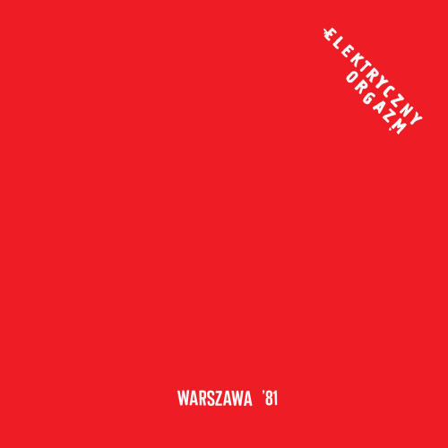 Minimalistički omot albuma Warszawa '81 grupe Električni orgazam, upečatljive crvene pozadine s bijelim nazivom benda i albuma.