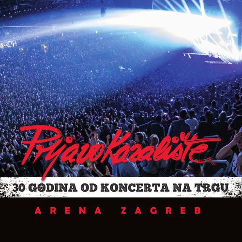 Omot albuma "30 godina od koncerta na trgu, Arena Zagreb" čuvenog i ujedno jednog od najdugovječnijih bendova iz regije: "Prljavo kazalište".