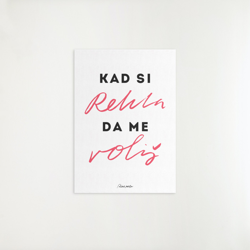 nøjagtigt Modtager Den sandsynlige Poster "Kad si rekla da me voliš" - Magaza.com.ba